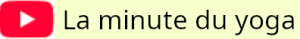 La minute du yoga
